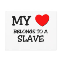 My Heart Belongs To A SLAVE postcards by professions My Heart Belongs To A SLAVE postcards