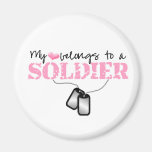 My heart belongs to a Soldier Fridge Magnets