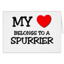 My Heart Belongs To A SPURRIER Greeting Card