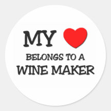 My Heart Belongs To A WINE MAKER Stickers