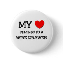 My Heart Belongs To A WIRE DRAWER buttons by professions My Heart Belongs To A WIRE DRAWER buttons