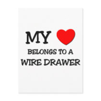 My Heart Belongs To A WIRE DRAWER postcards by professions My Heart Belongs To A WIRE DRAWER postcards