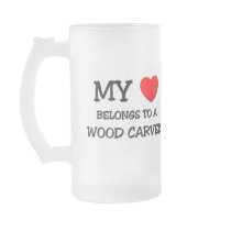 My Heart Belongs To A WOOD CARVER mugs