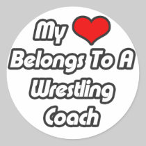 My Heart Belongs To A Wrestling Coach Round Sticker