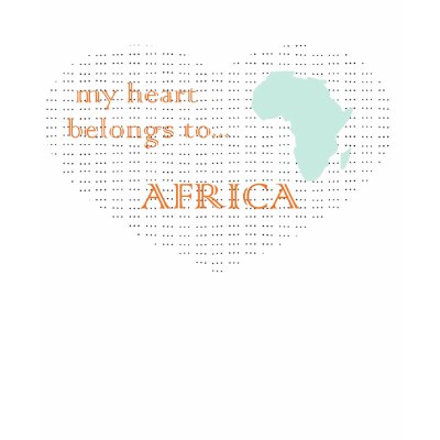 My heart belongs to Africa Shirt by missymaddy