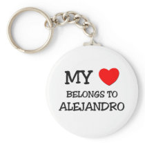 My Heart Belongs to Alejandro Key Chain