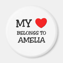 My Heart Belongs To AMELIA Refrigerator Magnet