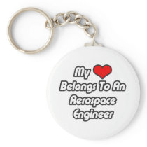 My Heart Belongs To An Aerospace Engineer keychains