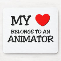My Heart Belongs To An ANIMATOR Mouse Mats
