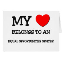 My Heart Belongs To An EQUAL OPPORTUNITIES OFFICER cards by professions My Heart Belongs To An EQUAL OPPORTUNITIES OFFICER cards