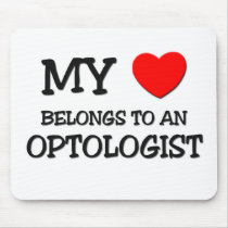 My Heart Belongs To An OPTOLOGIST mousepads by professions My Heart Belongs To An OPTOLOGIST mousepads