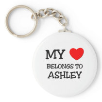 My Heart Belongs to Ashley Keychain