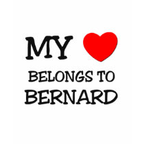 My Heart Belongs to Bernard t-shirts
