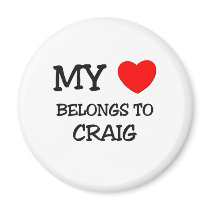 My Heart Belongs to Craig magnets by ilovemyshirt My Heart Belongs to Craig magnets