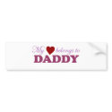 My Heart Belongs to Daddy bumper stickers