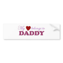 My Heart Belongs to Daddy bumper stickers by Coolkidstees My Heart Belongs to Daddy bumper stickers