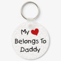 My Heart Belongs to Daddy keychains by cooltees My Heart Belongs to Daddy keychains
