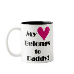 My Heart Belongs to Daddy Coffee Mugs