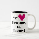 My Heart Belongs to Daddy mugs