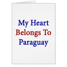 My Heart Belongs To Paraguay Card