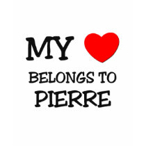 My Heart Belongs to Pierre t-shirts by ilovemyshirt My Heart Belongs to Pierre t-shirts