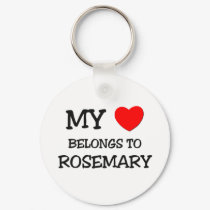 My Heart Belongs To ROSEMARY keychains