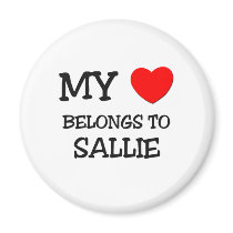 My Heart Belongs To SALLIE Refrigerator Magnet