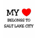 My heart belongs to SALT LAKE CITY t-shirts