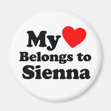 My Heart Belongs to Sienna Refrigerator Magnet