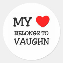 My Heart Belongs to Vaughn Round Stickers