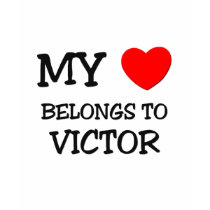 My Heart Belongs to Victor t-shirts by ilovemyshirt My Heart Belongs to Victor t-shirts