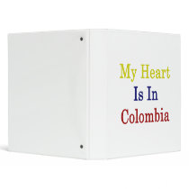 My Heart Is In Colombia 3 Ring Binders