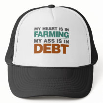 My Heart is in Farming but... Trucker Hat