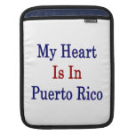 My Heart Is In Puerto Rico Sleeve For iPads