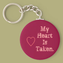 My Heart Is Taken. keychains