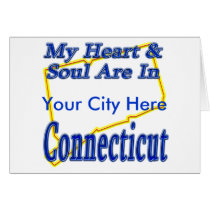 My Heart & Soul Are In Connecticut cards by TShirtDotCom My Heart & Soul Are In Connecticut cards