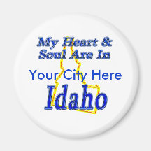 My Heart & Soul Are In Idaho Refrigerator Magnet