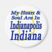 My Heart & Soul Are In Indianapolis Indiana Fridge Magnet