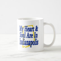 My Heart & Soul Are In Indianapolis Mugs