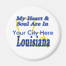 My Heart & Soul Are In Louisiana Refrigerator Magnet