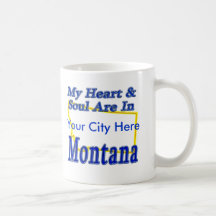 My Heart & Soul Are In Montana Coffee Mugs