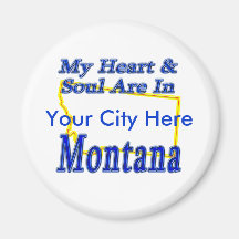 My Heart & Soul Are In Montana Refrigerator Magnet