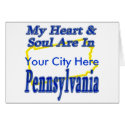 My Heart & Soul Are In Pennsylvania cards by TShirtDotCom My Heart & Soul Are In Pennsylvania cards