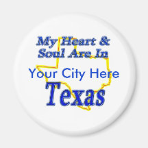 My Heart & Soul Are In Texas Fridge Magnets