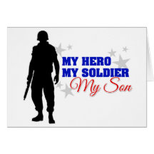 My Hero, My Soldier, My Son Greeting Cards