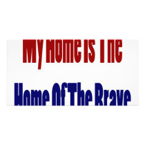 My Home Is The Home Of The Brave photo cards by Supernova23 My Home Is The Home Of The Brave photo cards