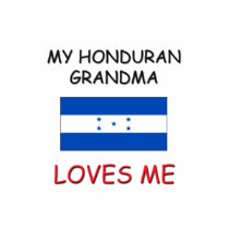 My Honduran Grandma Loves Me t-shirts