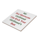 My Hot Moroccan Girlfriend Can Kick Your Girlfrien Ceramic Tiles