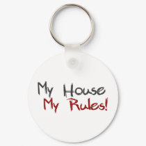 My House My Rules keychains by worldsfair My House My Rules keychains