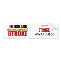 My Husband Conquered Stroke Bumper Sticker bumper stickers
